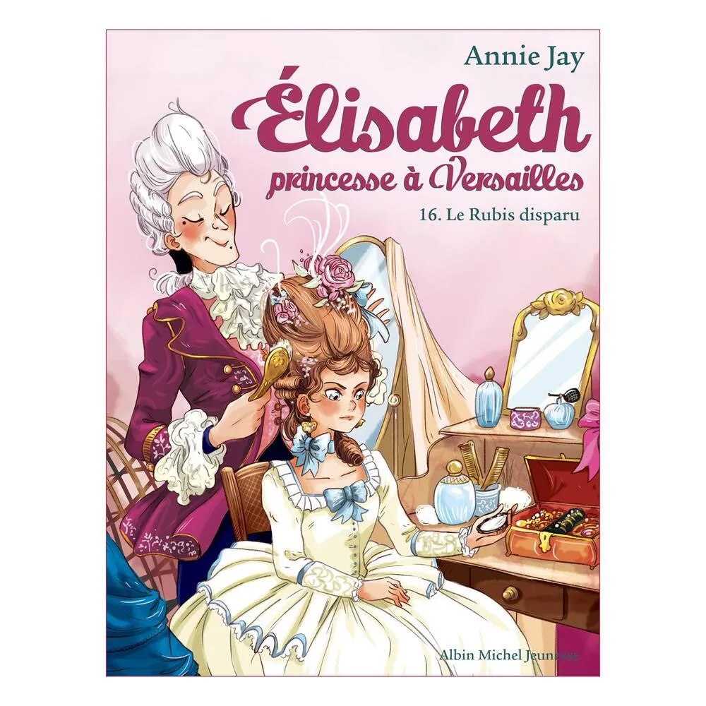 ELISABETH PRINCESSE A VERSAILLES - LIVRE TOME 16 - LE RUBIS DISPARU