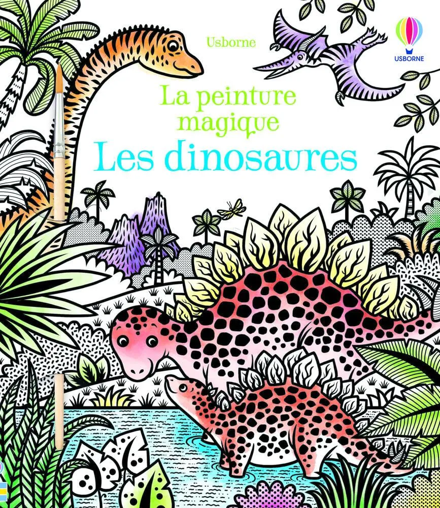 USBORNE LA PEINTURE MAGIQUE - LES DINOSAURES