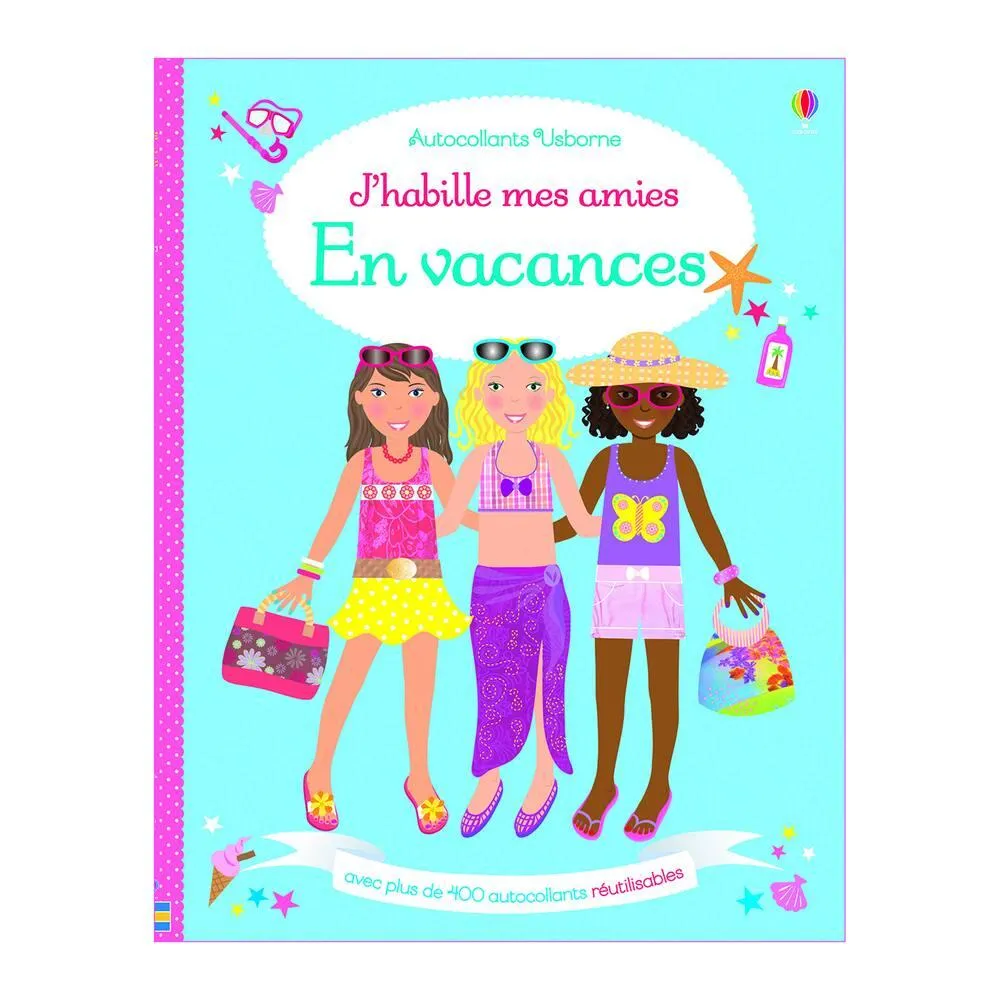 LIVRE J'HABILLE MES AMIES EN VACANCES