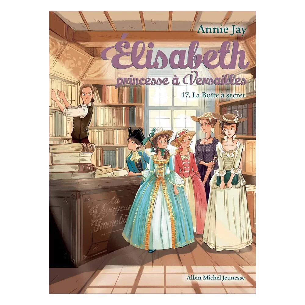ELISABETH PRINCESSE A VERSAILLES - LIVRE TOME 17 - LA BOITE A SECRET