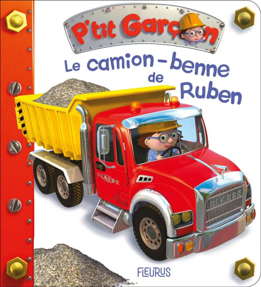 FLEURUS P'TIT GARCON - LE CAMION-BENNE DE RUBEN
