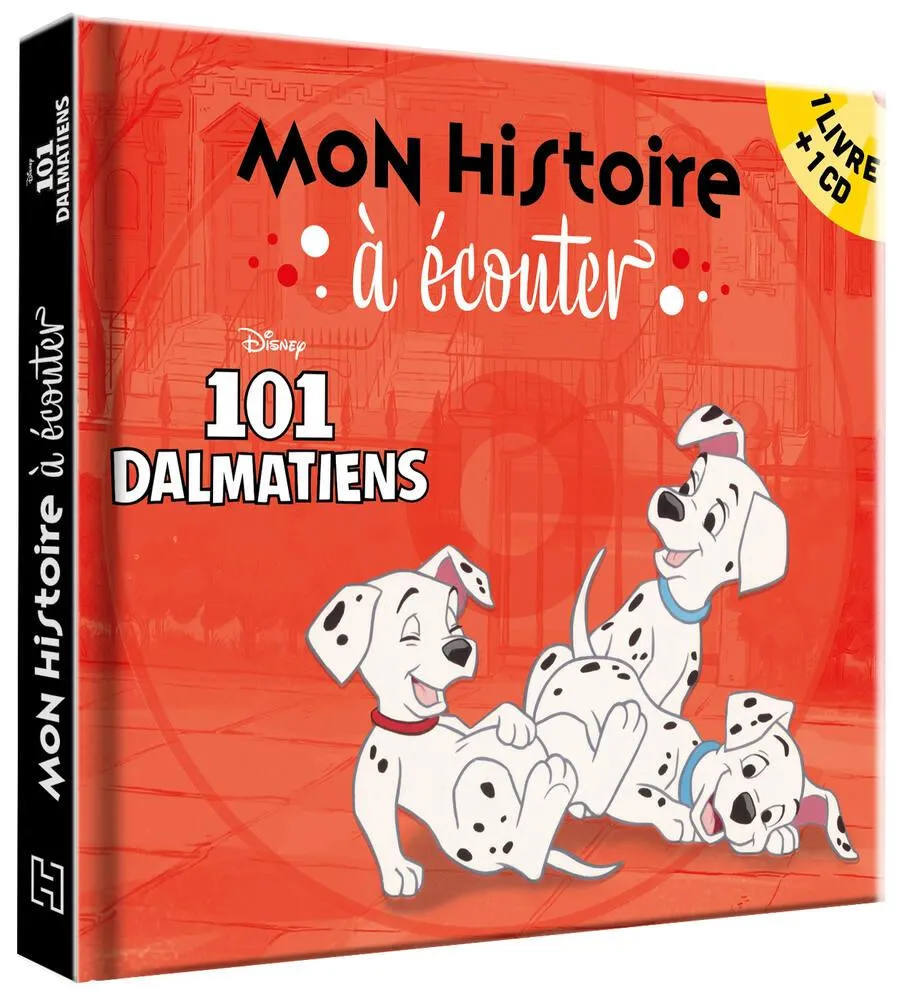 DISNEY LES 101 DALMATIENS - LIVRE - MON HISTOIRE A ECOUTER