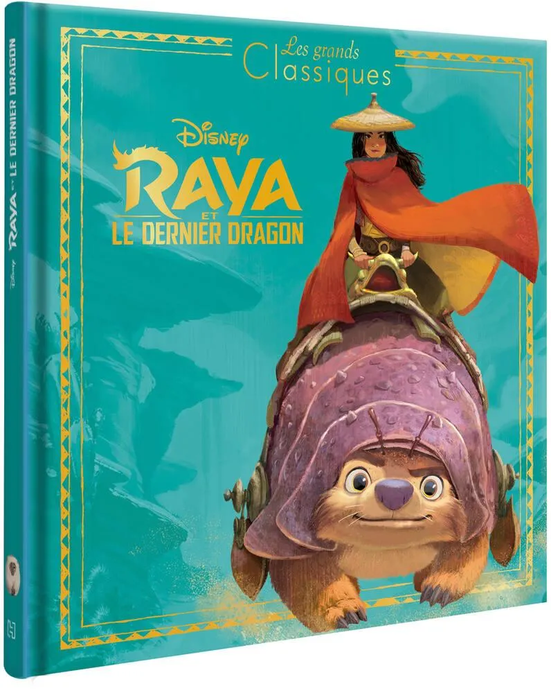 RAYA ET DERNIER DRAGON - LIVRE GRANDS CLASSIQUES