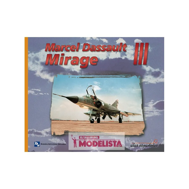 Ailes espagnoles : Marcel Dassault Mirage III RESERVA ANTICIPADA
