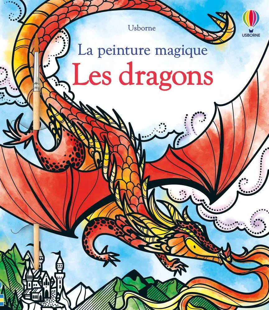 USBORNE LA PEINTURE MAGIQUE - LES DRAGONS