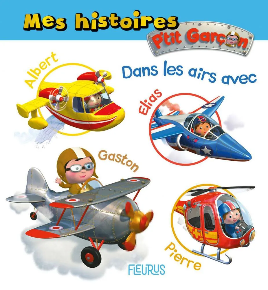 FLEURUS MES HISTOIRES P'TIT GARCON - DANS LES AIRS