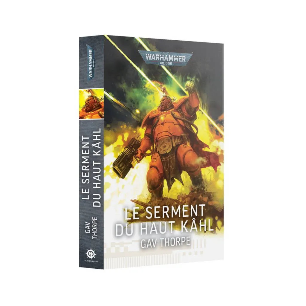 Black Library : Warhammer 40K - Le Serment du Haut Kâhl