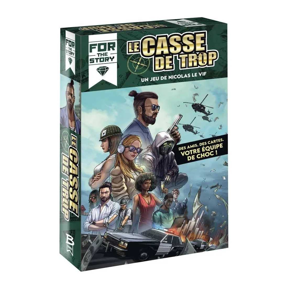 Le casse de trop - For the Story