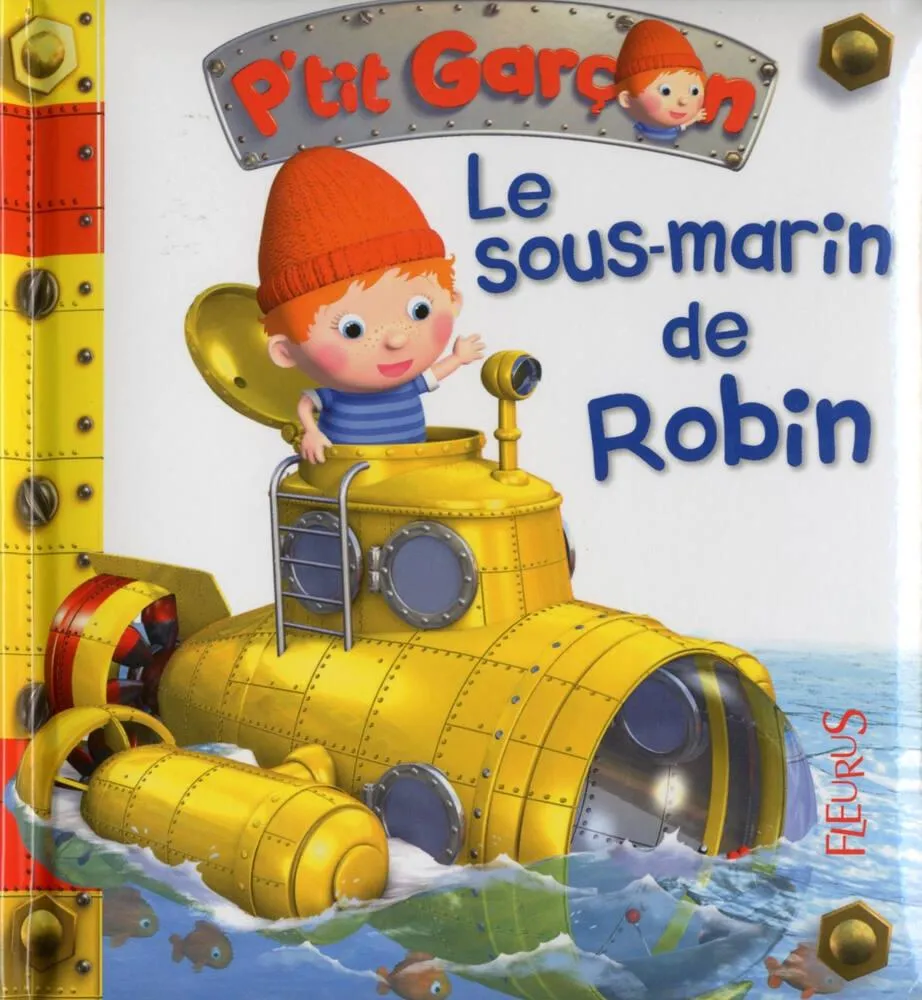 FLEURUS P'TIT GARCON - LE SOUS-MARIN DE ROBIN