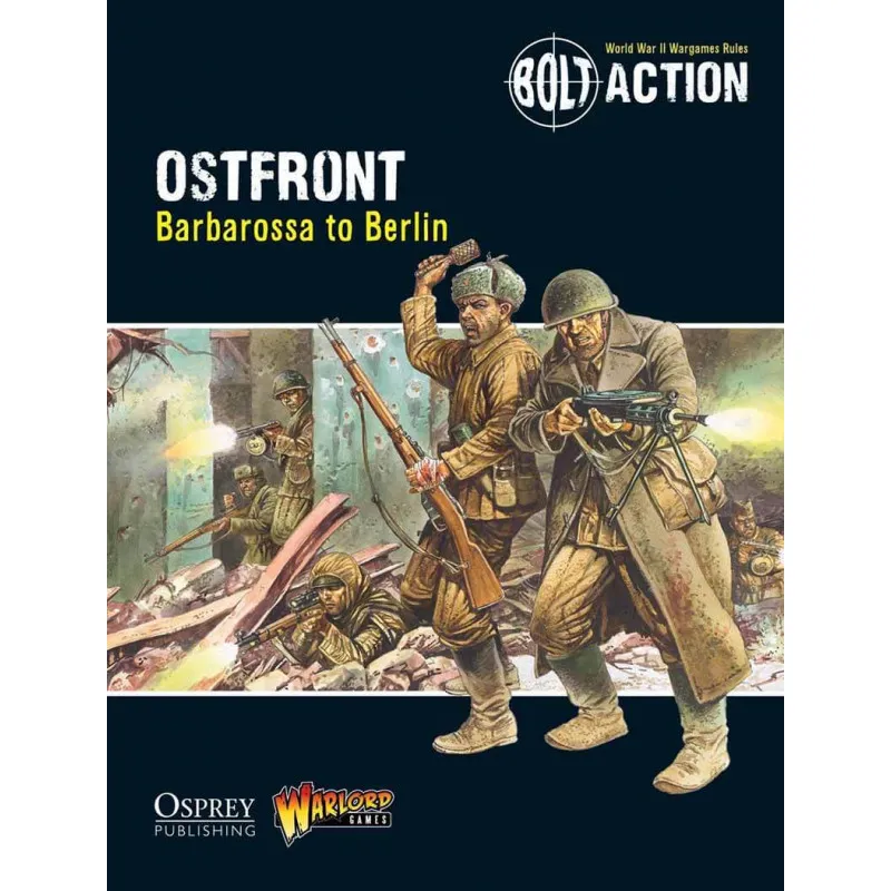 Ostfront : Barbarossa à Berlin. Bolt Action. WARLORD GAMES WGB-11
