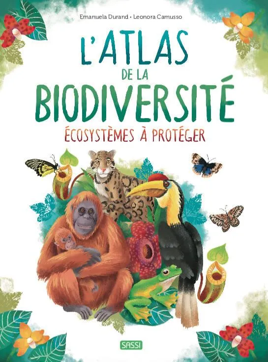 ATLAS DE LA BIODIVERSITE ANIMAUX INSOLITES ET CURIEUX