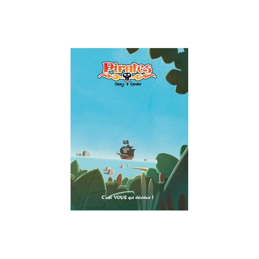 Pirates Livre 1 - La BD dont vous êtes le héros