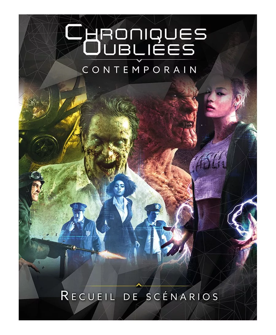 Chroniques Oubliées Contemporain : Recueil de scénarios