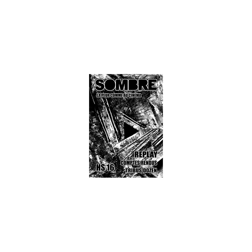 Sombre - La Peur comme au Cinéma HS n°16